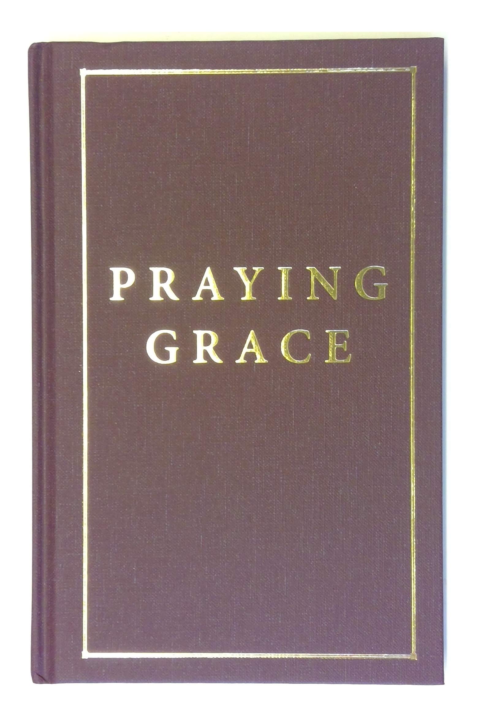Praying Grace HB - Matt & Laurie Crouch